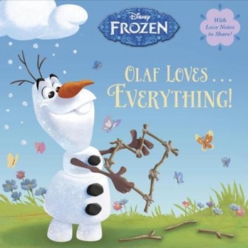 Olaf Loves . . . Everything! (Disney Frozen), Random House Disney (Author) Olaf Loves . . . Everything! (Disney Frozen), Random House Disney (Author)