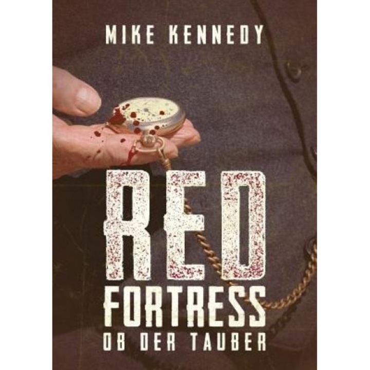 Red Fortress OB Der Tauber, Mike Kennedy (Author)