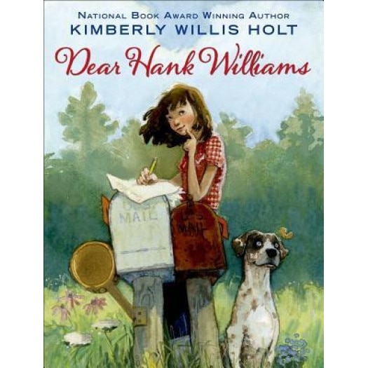 Dear Hank Williams, Kimberly Willis Holt (Author)