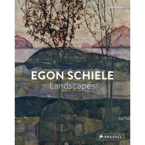 Egon Schiele: Landscapes, Rudolf Leopold (Editor)