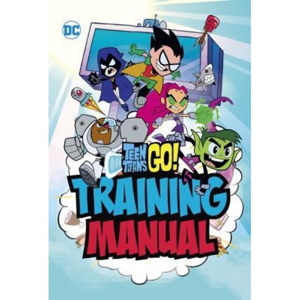 Teen Titans Go! Training Manual, Eric Luper (Author)