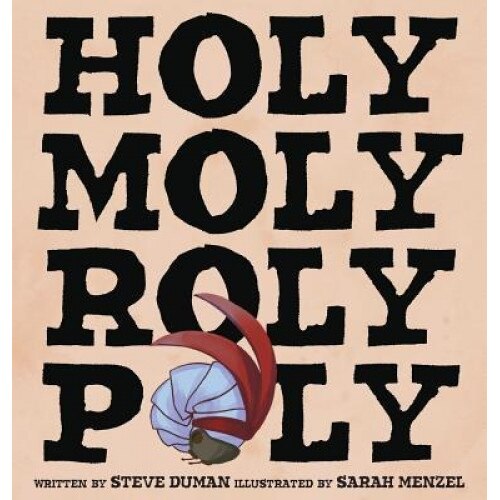 Holy Moly Roly Poly, Steve Duman (Author)