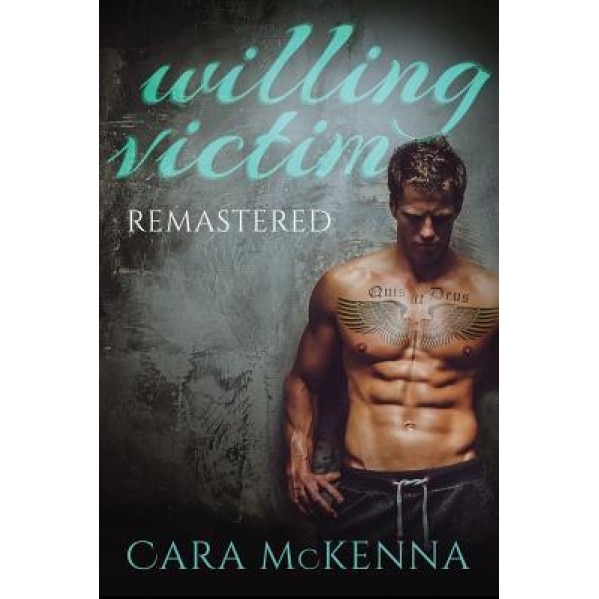 Willing Victim: Remastered, Cara McKenna (Author)
