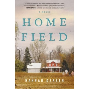 Home Field, Hannah Gersen (Author) Home Field, Hannah Gersen (Author)