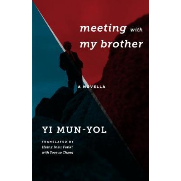Meeting with My Brother: A Novella, Mun-Yol Yi (Author)