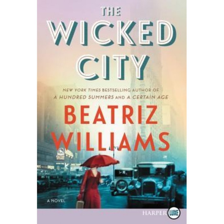 Wicked City LP, Beatriz Williams (Author)