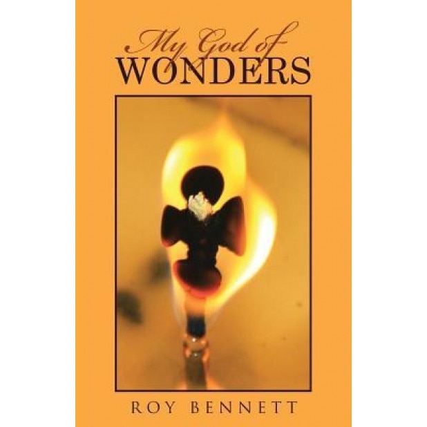 My God of Wonders, Roy Bennett (Author)