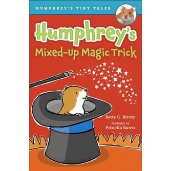 Humphrey's Mixed-Up Magic Trick, Betty G. Birney (Author) Humphrey's Mixed-Up Magic Trick, Betty G. Birney (Author)