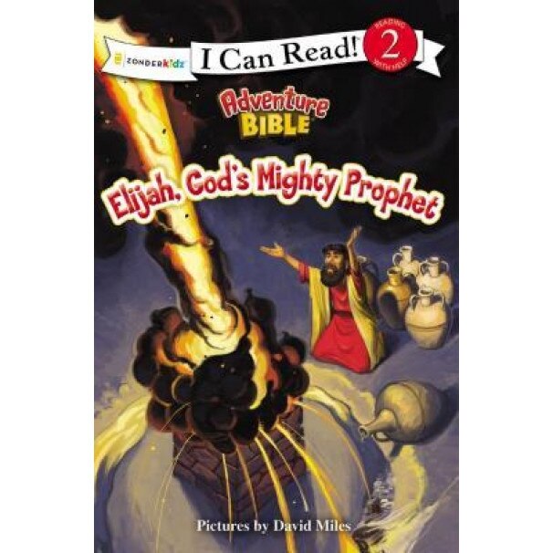Elijah, God's Mighty Prophet, David Miles (Illustrator)
