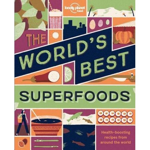 The World's Best Superfoods, Lonely Planet (Author)