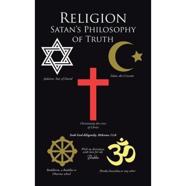 Religion Satan's Philosophy of Truth, Bubba (Author)