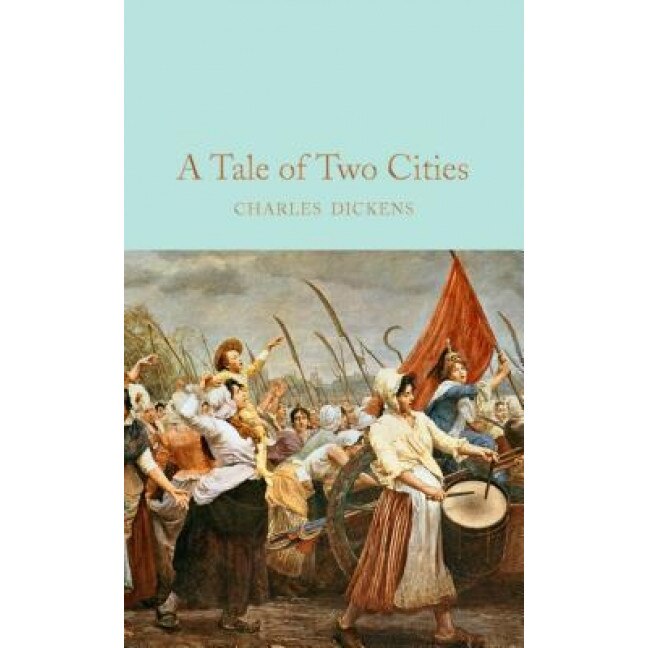 A Tale of Two Cities, Charles Dickens (Author)