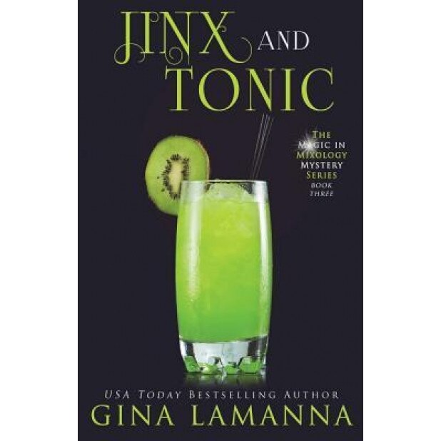 Jinx & Tonic, Gina Lamanna (Author)