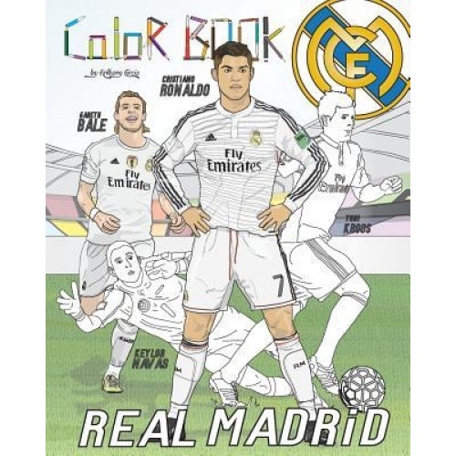 Cristiano Ronaldo, Gareth Bale and Real Madrid: Soccer (Futbol) Coloring Book for Adults and Kids, Anthony Curcio (Author)