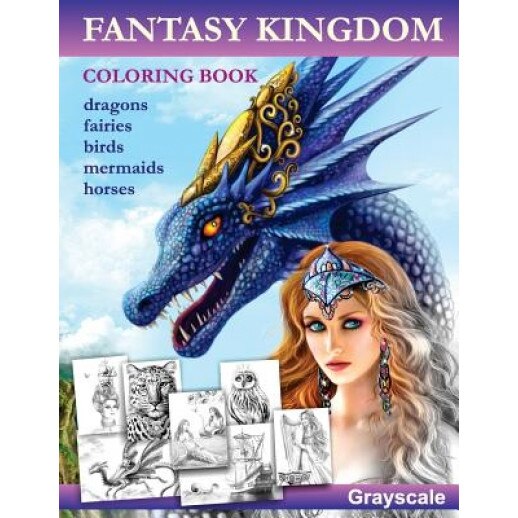 Fantasy Kingdom. Grayscale Adult Coloring Book, Alena Lazareva (Author)