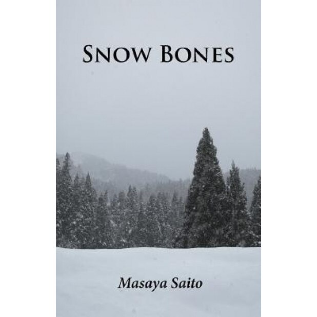 Snow Bones, Masaya Saito (Author)