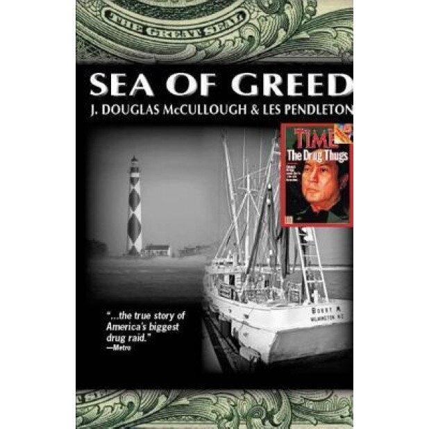 Sea of Greed: The True Story of the Arrest and Conviction of Manuel Antonio Noriega, J. McCullough (Author)