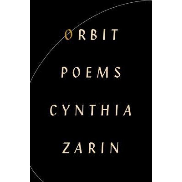 Orbit: Poems, Cynthia Zarin (Author)