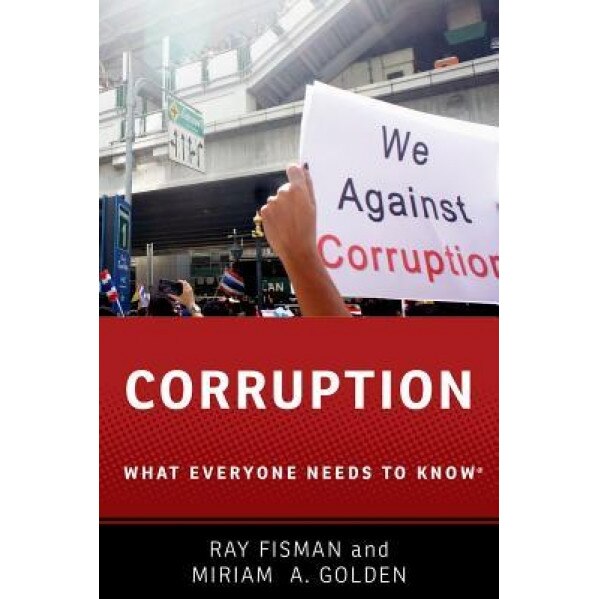 Corruption: What Everyone Needs to Know, Miriam A. Golden (Author)