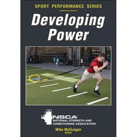 Developing Power, Nsca -National Strength & Conditioning A (Author)