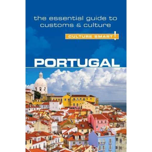 Portugal - Culture Smart!: The Essential Guide to Customs & Culture, Sandy Guedes De Queiroz (Author)