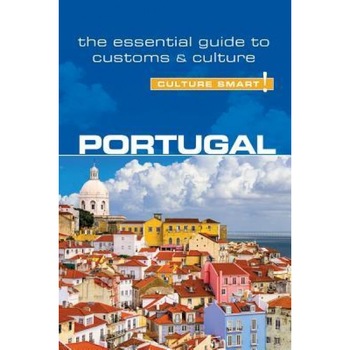 Portugal - Culture Smart!: The Essential Guide to Customs & Culture, Sandy Guedes De Queiroz (Author) Portugal - Culture Smart!: The Essential Guide to Customs & Culture, Sandy Guedes De Queiroz (Author)