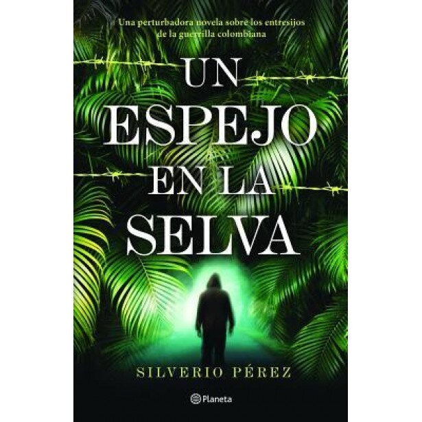 Un Espejo en la Selva, Silverio Perez (Author)