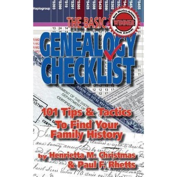 The Basic Genealogy Checklist: 101 Tips & Tactics to Find Your Family History, Henrietta M. Christmas (Author) The Basic Genealogy Checklist: 101 Tips & Tactics to Find Your Family History, Henrietta M. Christmas (Author)