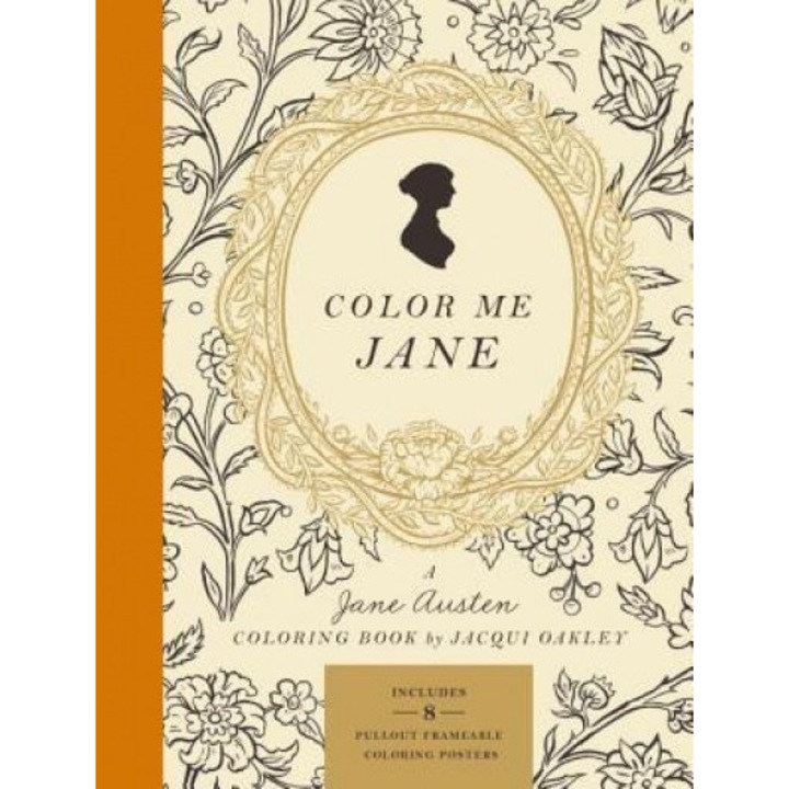 Color Me Jane: A Jane Austen Adult Coloring Book, Jacqui Oakley (Author)