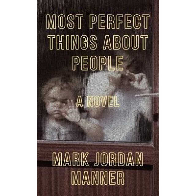 Most Perfect Things about People, Mark Manner (Author)