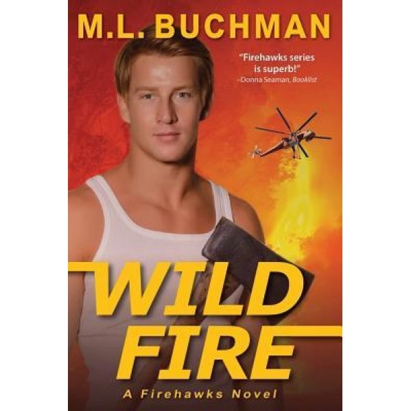 Wild Fire, M. L. Buchman (Author)