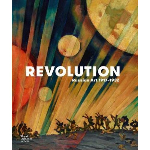 Revolution: Russian Art 1917-1932, John Milner (Text by (Art/Photo Books))