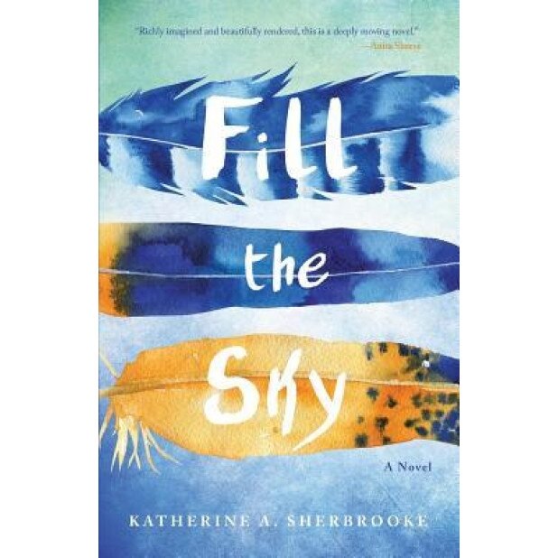 Fill the Sky, Katherine Sherbrooke (Author)