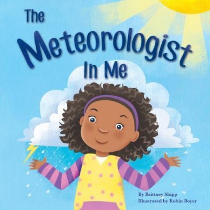 The Meteorologist in Me, Brittney N. Shipp (Author)