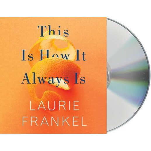 This Is How It Always Is, Laurie Frankel (Author)