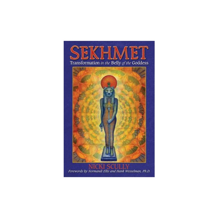 Sekhmet Transformation in the Belly of the Goddess, Nicki Scully