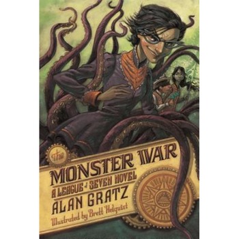 The Monster War: A League of Seven Novel, Alan Gratz (Author) The Monster War: A League of Seven Novel, Alan Gratz (Author)