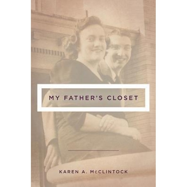 My Father's Closet, Karen a. McClintock (Author)