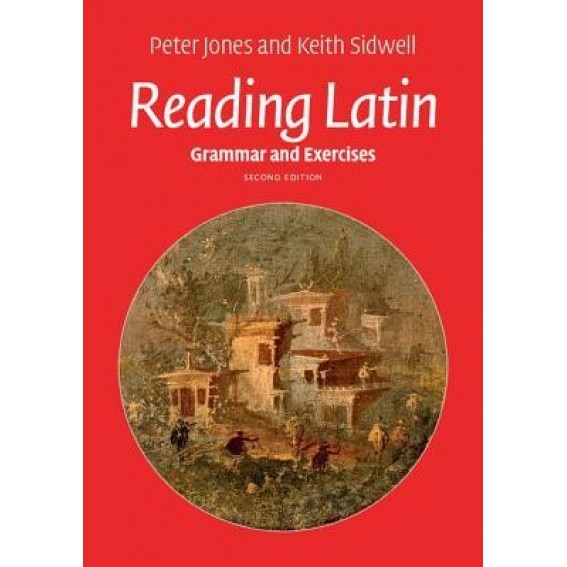 Reading Latin: Grammar and Exercises, Peter Jones (Author)