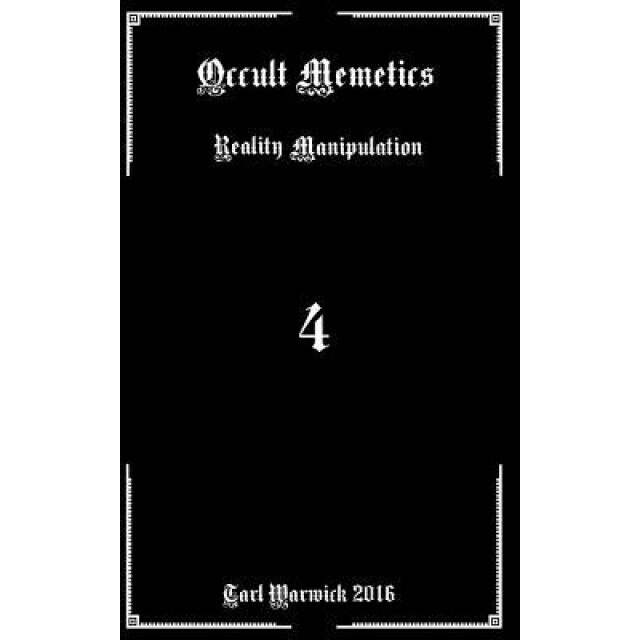Occult Memetics: Reality Manipulation, Tarl Warwick (Author)