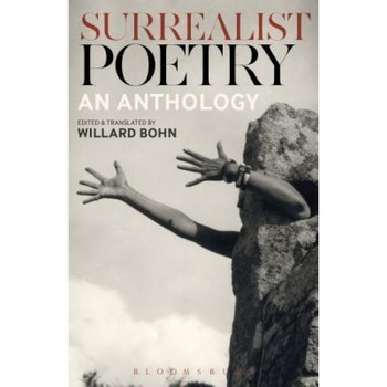 Surrealist Poetry: An Anthology, Willard Bohn (Editor) Surrealist Poetry: An Anthology, Willard Bohn (Editor)