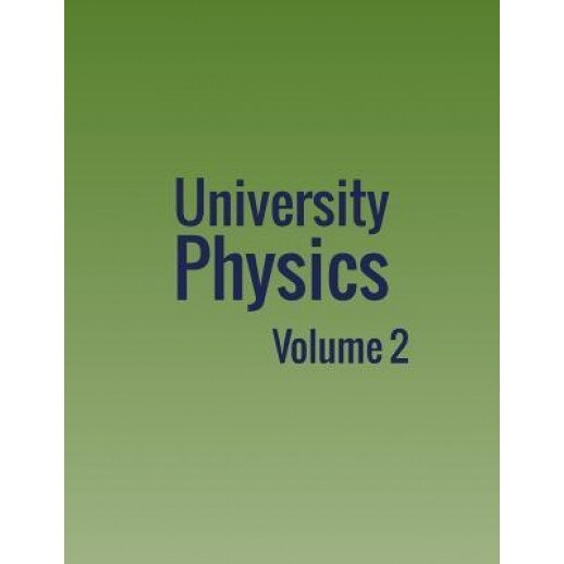 University Physics: Volume 2, Openstax (Author)