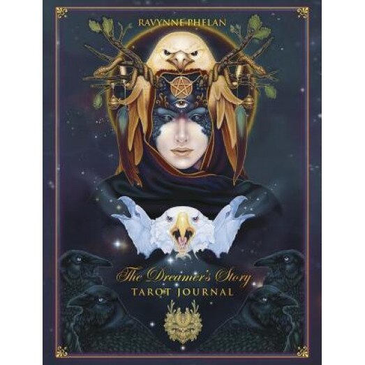 The Dreamer's Story Journal: Tarot Journal - Ravynne Phelan (Author)