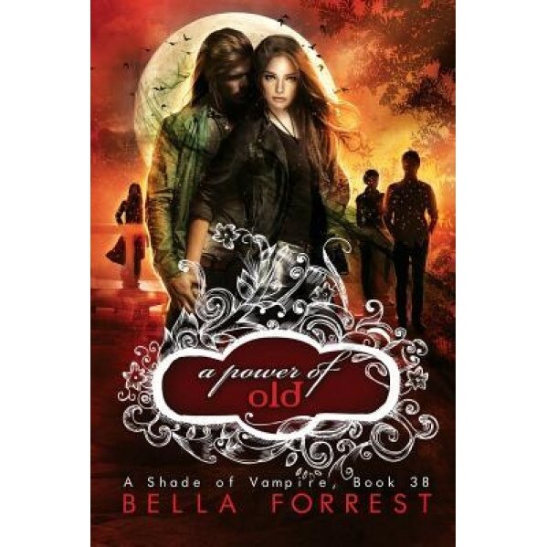 A Shade of Vampire 38: A Power of Old, Bella Forrest (Author)