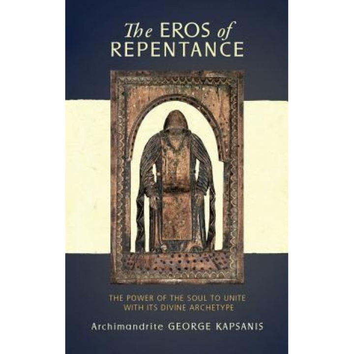 The Eros of Repentance: Four Homilies on Athonite Monasticism, George Kapsanis (Author)