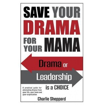 Save Your Drama for Your Mama, MR Charlie Sheppard (Author) Save Your Drama for Your Mama, MR Charlie Sheppard (Author)