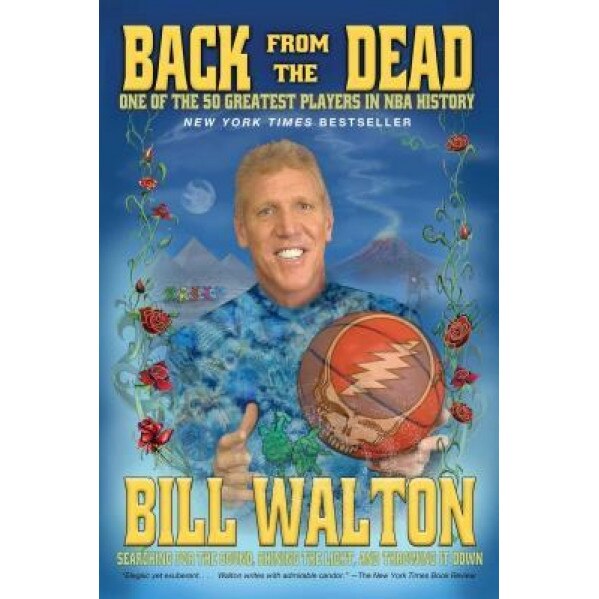 Back from the Dead, Bill Walton (Author)