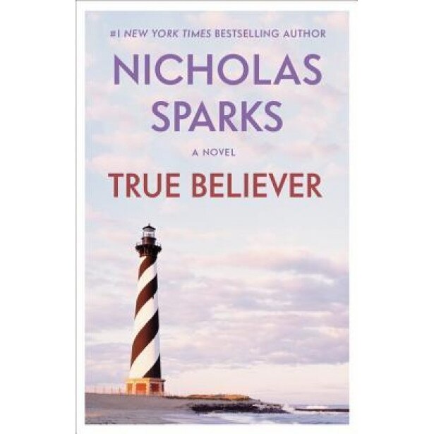 True Believer, Nicholas Sparks (Author)