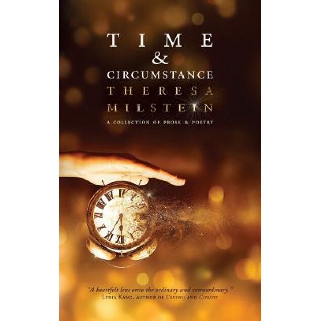 Time & Circumstance, Theresa Milstein (Author)