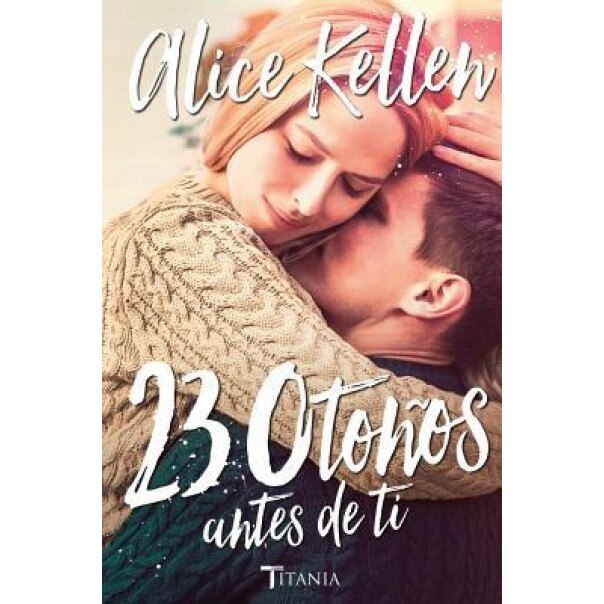23 Otonos Antes de Ti, Alice Kellen (Author)